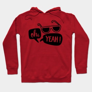 oh, yeah! Hoodie